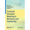Fractional Derivative Modeling in Mechanics and Engineering