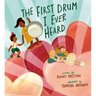 The First Drum I Ever Heard