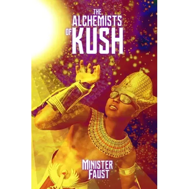 The Alchemists of Kush