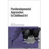 Postdevelopmental Approaches to Childhood Art