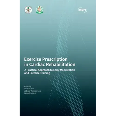 Exercise Prescription in Cardiac Rehabilitation: A Practical Approach to Early Mobilization and Exercise Training