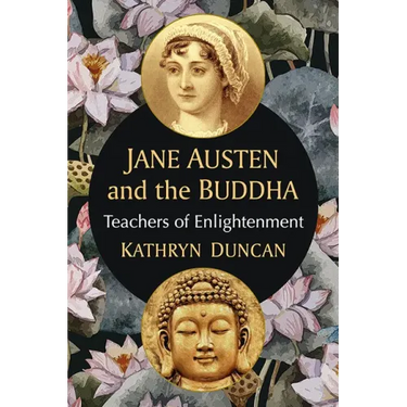 Jane Austen and the Buddha: Teachers of Enlightenment