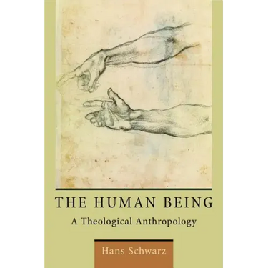 Human Being: A Theological Anthropology