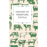 History of Hereford Cattle