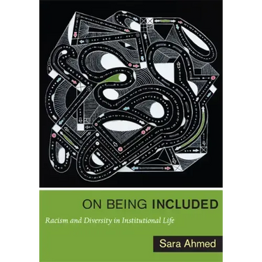 On Being Included: Racism and Diversity in Institutional Life
