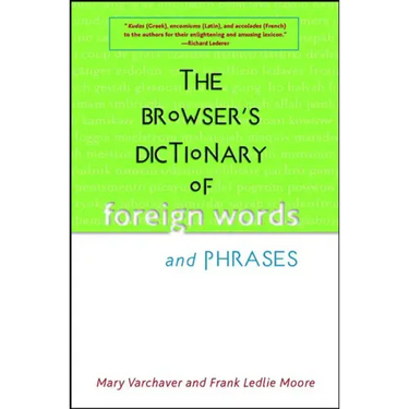 The Browser's Dictionary of Foreign Words and Phrases