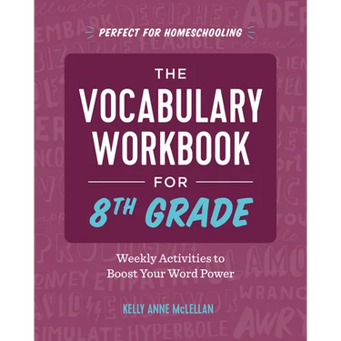 The Vocabulary Workbook for 8th Grade: Weekly Activities to Boost Your Word Power