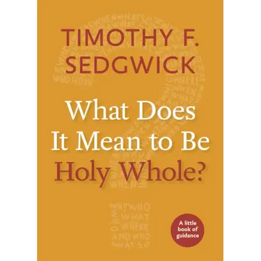 What Does It Mean to Be Holy Whole?