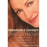 Remarkable Changes: Turning Life's Challenges Into Opportunities