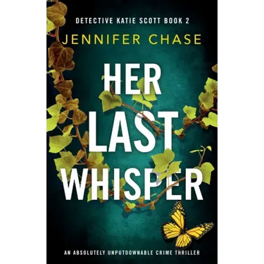 Her Last Whisper: An absolutely unputdownable crime thriller