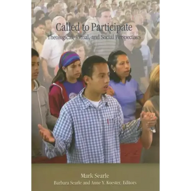 Called to Participate: Theological, Ritual, and Social Perspectives