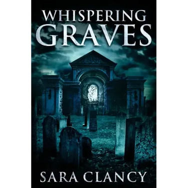 Whispering Graves