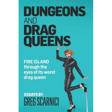 Dungeons and Drag Queens: Fire Island through the eyes of its worst drag queen