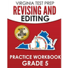 VIRGINIA TEST PREP Revising and Editing Practice Workbook Grade 5: Preparation for the SOL Writing Test