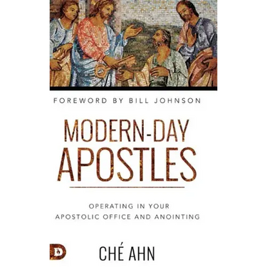 Modern-Day Apostles: Operating in Your Apostolic Office and Anointing
