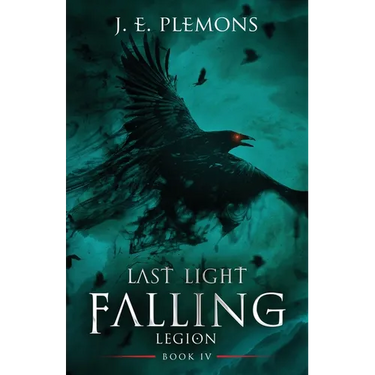 Last Light Falling - Legion, Book IV
