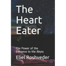The Heart Eater: The Power of the Entrance to the Abyss