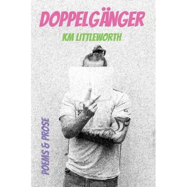 Doppelgänger: Poems & Prose
