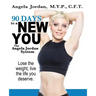 90 Days to a New You: The Angela Jordan System