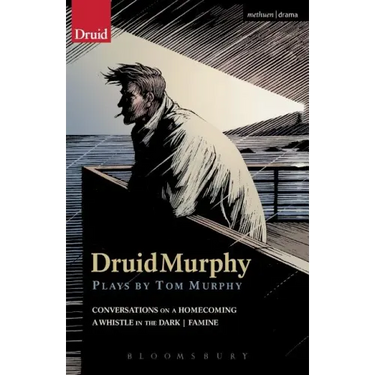 Druidmurphy: Plays by Tom Murphy