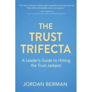 The Trust Trifecta: A Leader's Guide to Hitting the Trust Jackpot