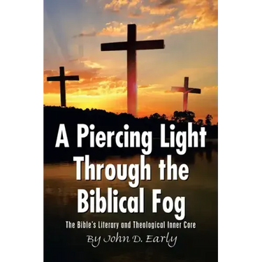 A Piercing Light Through the Biblical Fog: The Bible's Literary and Theological Inner Core