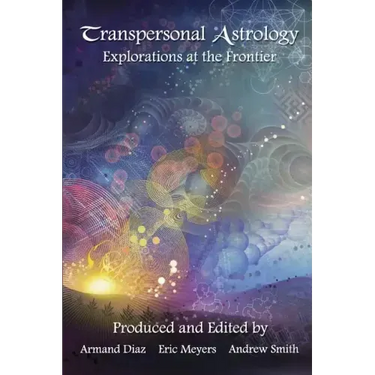 Transpersonal Astrology: Explorations at the Frontier