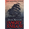 John Newton: The Angry Sailor