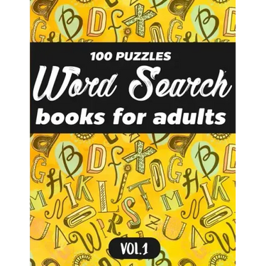Word Search Books For Adults: 100 Puzzles Word Search (Large Print) - Activity Book For Adults - Volume.1: Word Search Books For Adults
