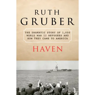 Haven: The Dramatic Story of 1,000 World War II Refugees and How They Came to America