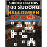 100 Sudoku Halloween Extreme: Large Print - One Puzzle Per Page