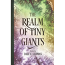 The Realm of Tiny Giants