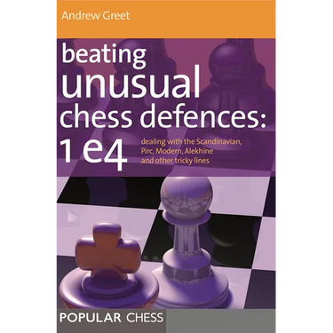 Beating Unusual Chess Defences: 1 E4