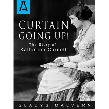 Curtain Going Up!: The Story of Katharine Cornell