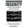 Entrepreneurial Insanity in the Tire Industry: When Doing the Same Things Do Not Produce Different Results...