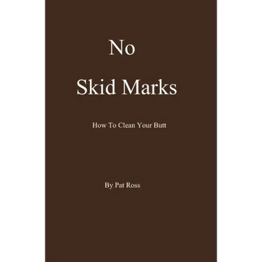 No Skid Marks: How To Clean Your Butt