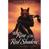 The Rise of the Red Shadow