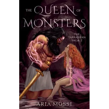 The Queen of Monsters: The Tarrassian Saga