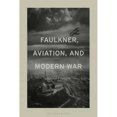 Faulkner, Aviation, and Modern War