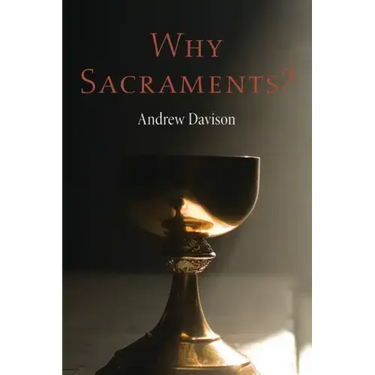 Why Sacraments?