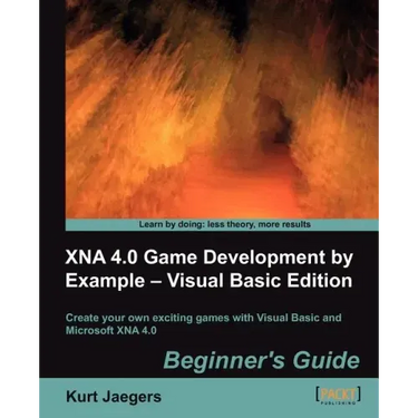 Xna 4.0 Game Development by Example: Beginner's Guide - Visual Basic Edition