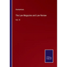 The Law Magazine and Law Review: Vol. VI
