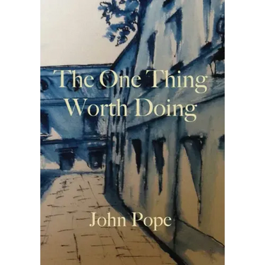The One Thing Worth Doing