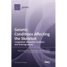 Genetic Conditions Affecting the Skeleton: Congenital, Idiopathic Scoliosis and Arthrogryposis