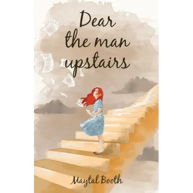 Dear The Man Upstairs