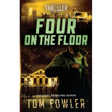 Four on the Floor: A John Tyler Thriller