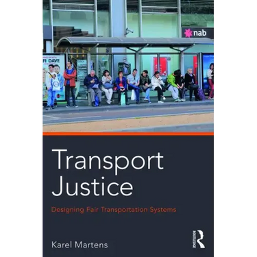 Transport Justice: Designing fair transportation systems