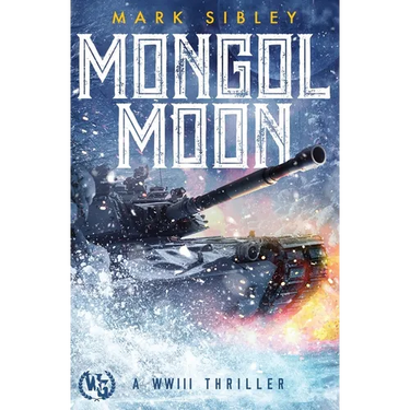 Mongol Moon: A WWIII Thriller