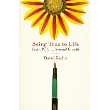 Being True to Life: Poetic Paths to Personal Growth