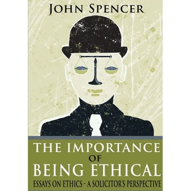 The Importance of Being Ethical